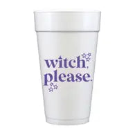 Witch Please Halloween Foam Cups
