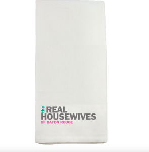 The Real Housewives of Baton Rouge Tea Towel